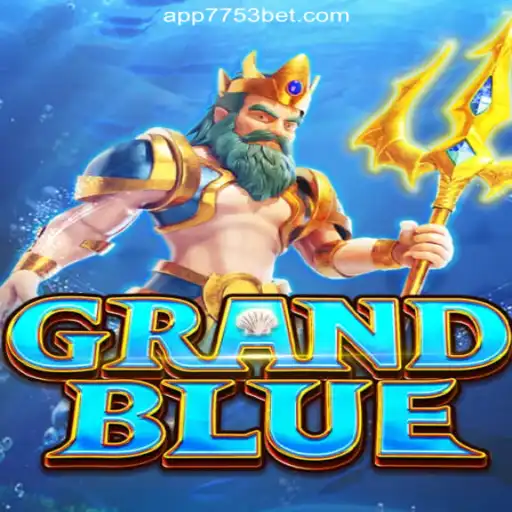 Discover the Thrills of GRANDBLUE on the 7753bet.com Platform-Online Slots Brasil #1